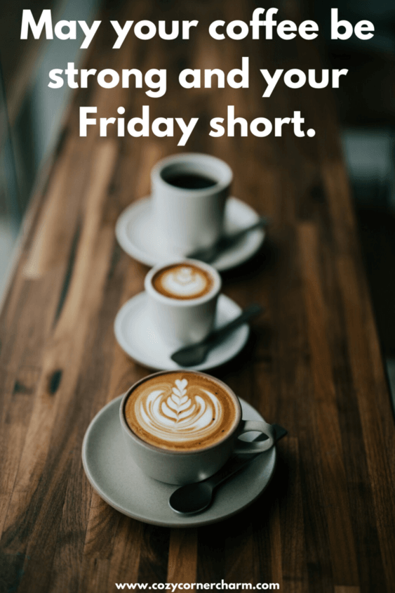 good morning friday coffee quotes