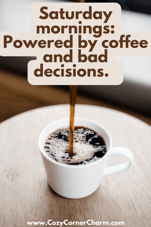 funny Saturday coffee quotes