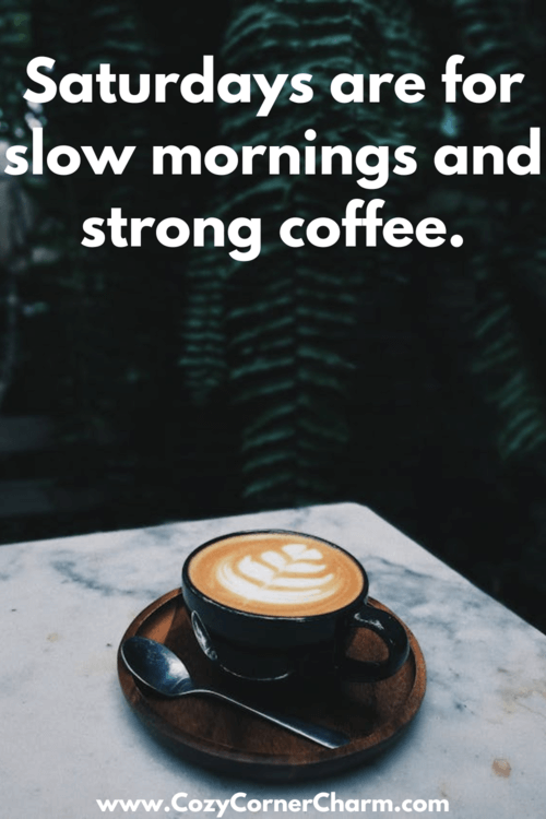 Saturday coffee quotes