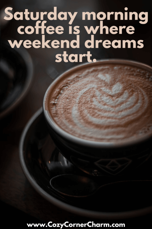 Saturday coffee quotes