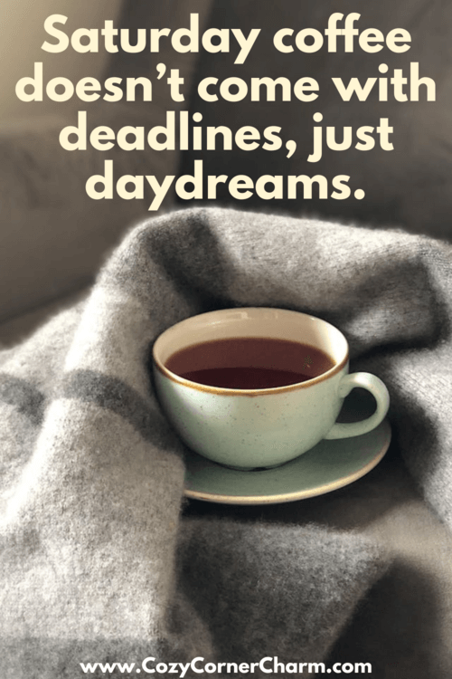 inspirational Saturday coffee quotes