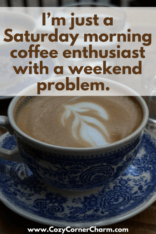 Humurous Saturday coffee quotes