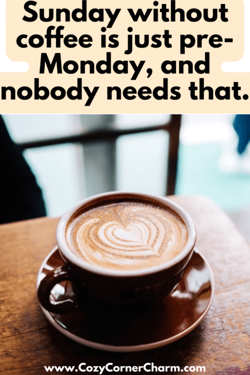 humurous Sunday coffee quotes