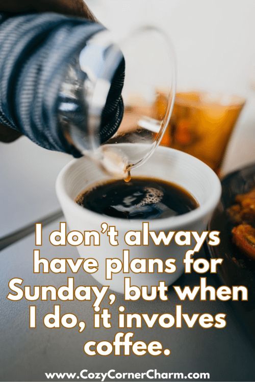 Sunday morning coffee quotes