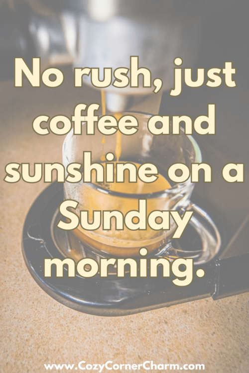 Sunday morning coffee quotes