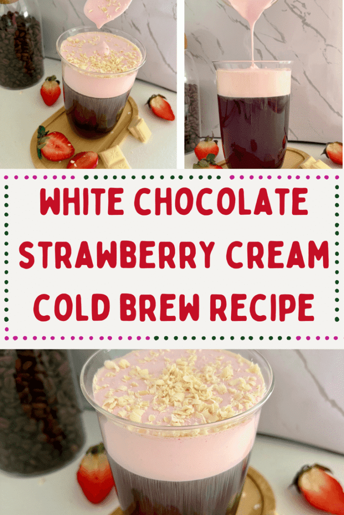 White Chocolate Strawberry Cream Cold Brew recipe